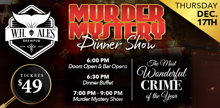 Murder Mystery Dinner Show at W.H. Ales in Bay City, MI