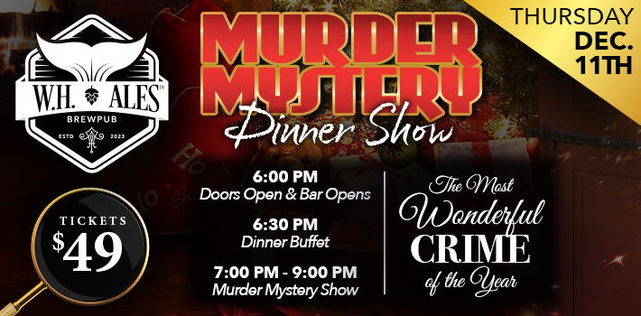 Murder Mystery Dinner Show at W.H. Ales in Bay City, MI